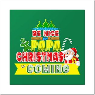 Be Nice to Papa Christmas Gift Idea Posters and Art